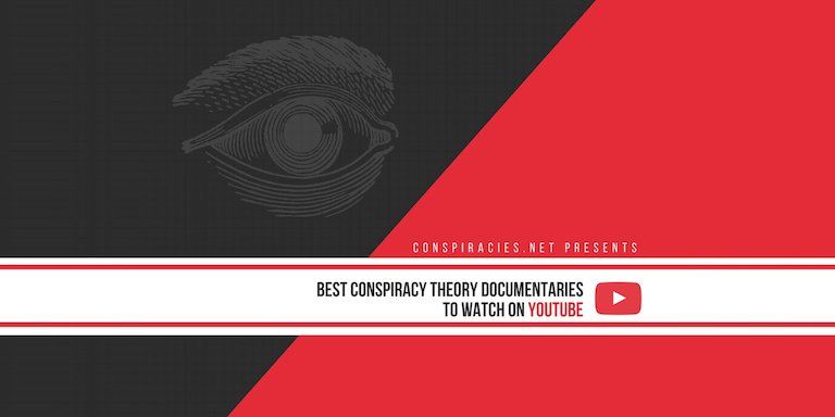 Best Conspiracy Theory Documentaries on YouTube